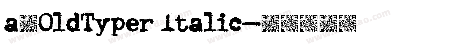 a_OldTyper Italic字体转换